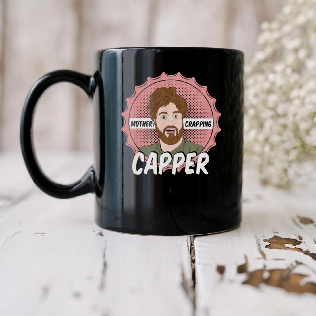 Mother Crapping Capper Mug