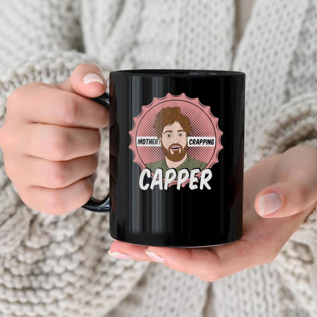 Mother Crapping Capper Mug nhu