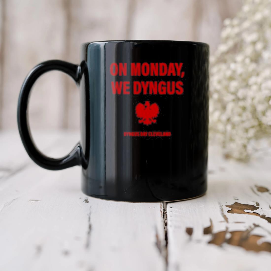 On Monday We Dyngus Dyngus Day Cleveland Mug