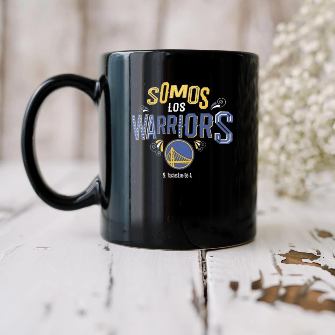 Somos Los Golden State Warriors Noches Ene-be-a Mug