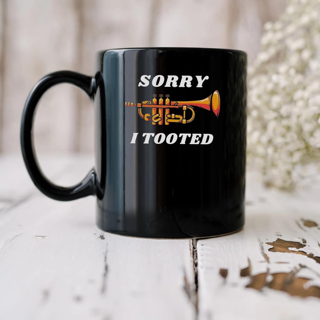 Sorry I Tooted Trumpet Lover Jazz Player Mug biu