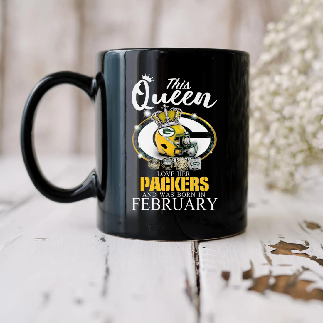 This Queen Love Her Packers And Was Born In February Mug