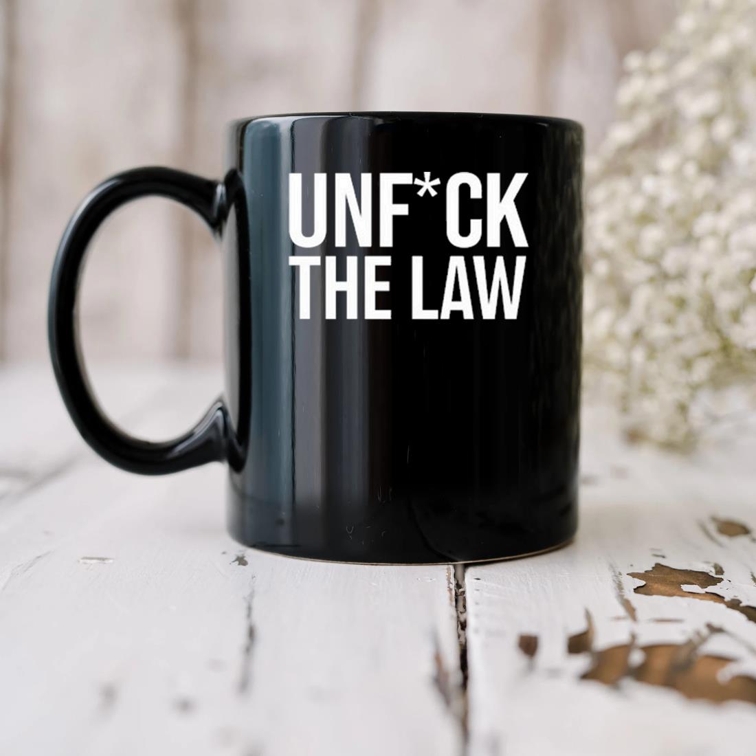 Unfuck The Law Mug biu