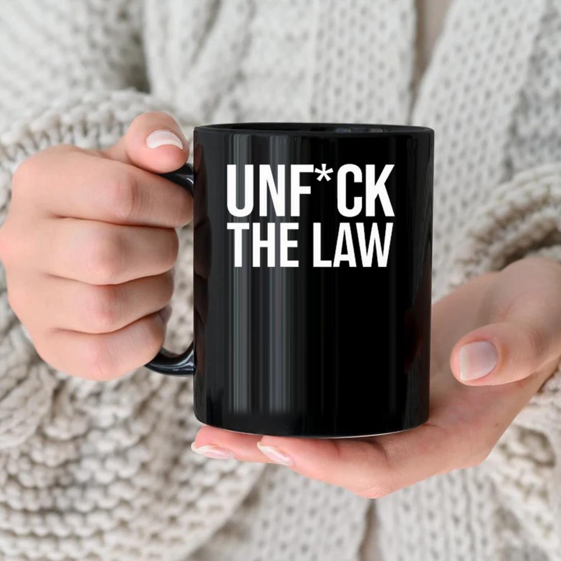 Unfuck The Law Mug
