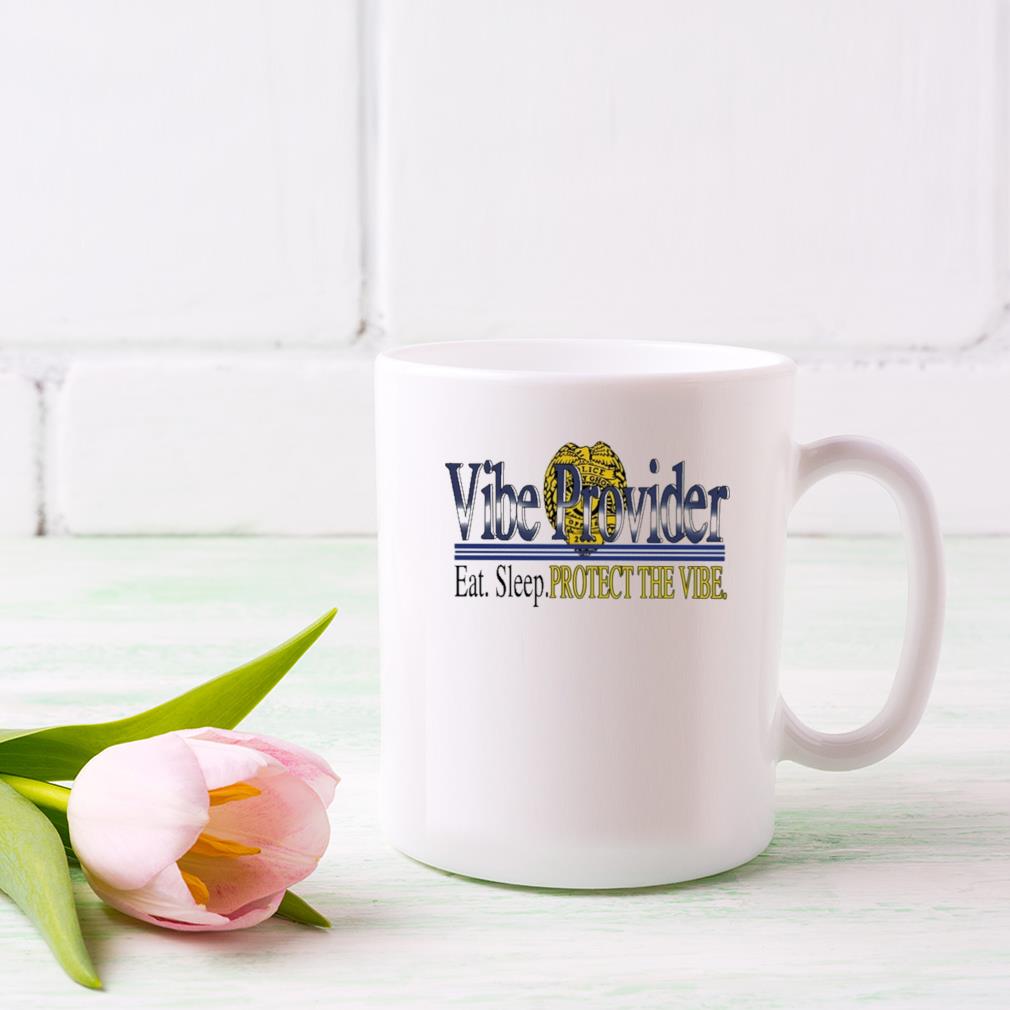 Vibe Provider Eat Sleep Protect The Vibe Mug