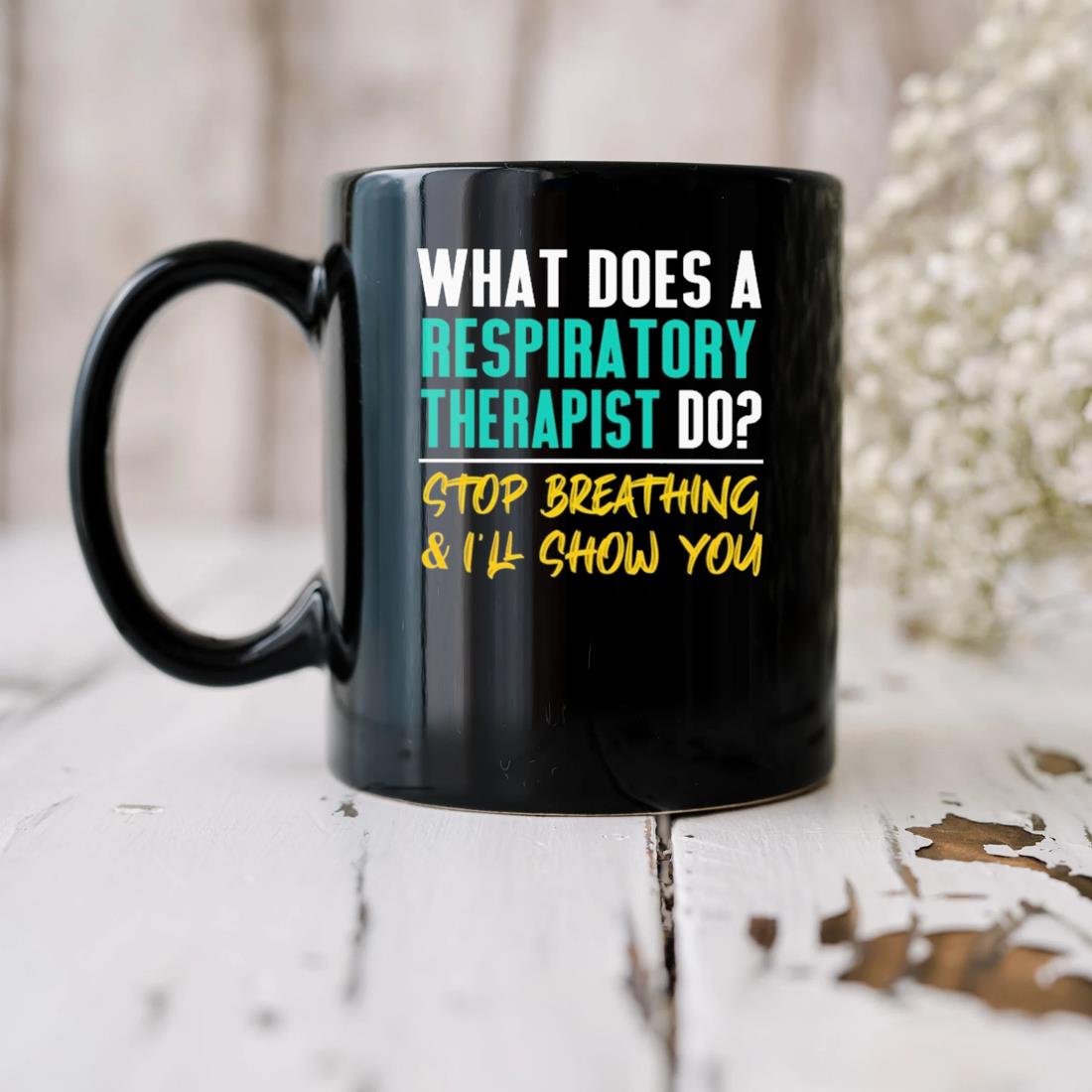 What Does A Respiratory Therapist Do Stop Breathing And I'll Show You Mug