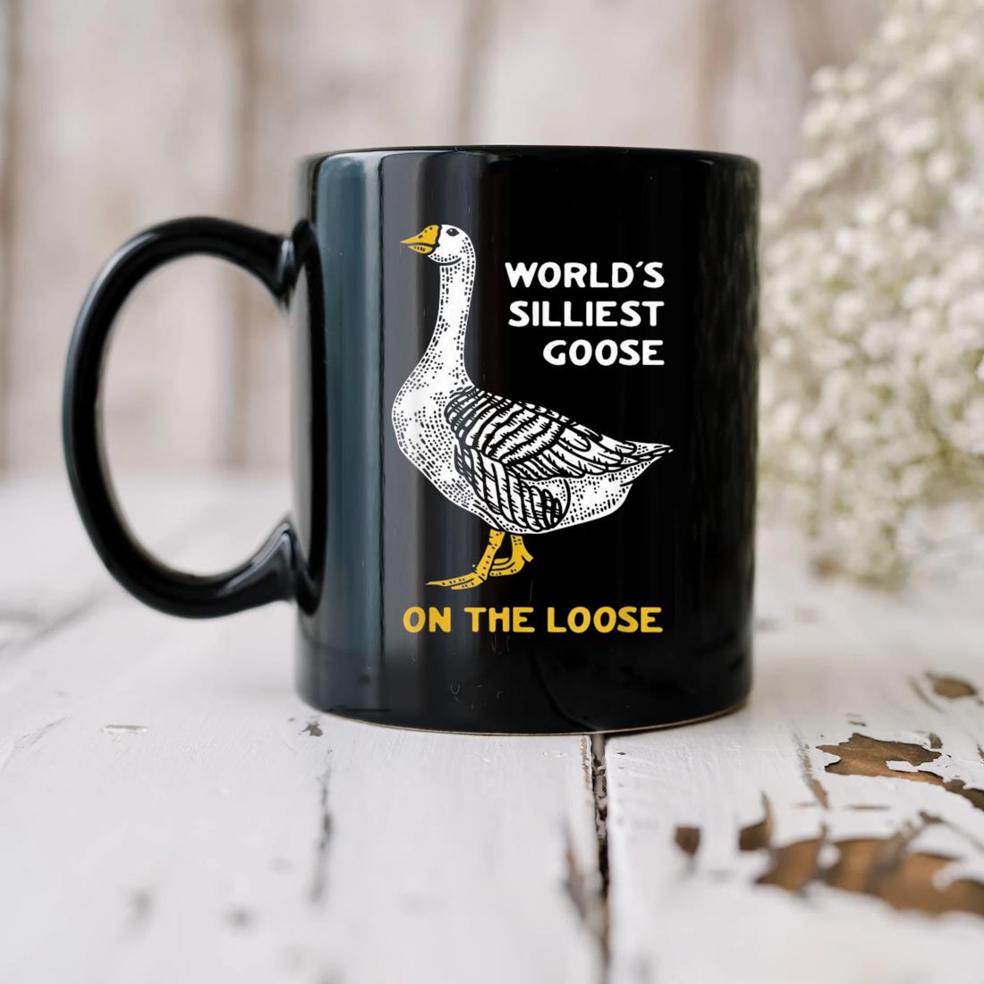 World's Silliest Goose On The Loose Mug