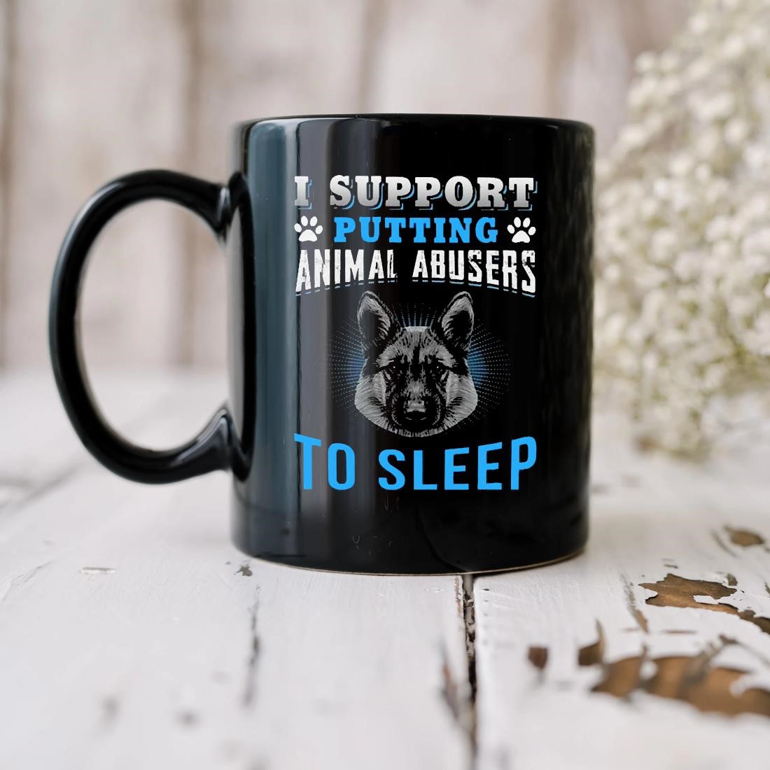 I Support Putting Animal Abuser To Sleep Dog Mug biu.jpg
