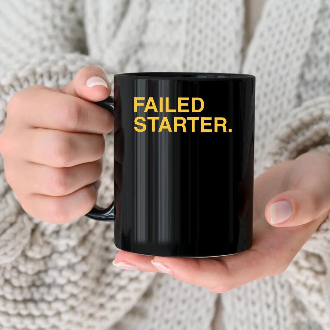 Official Failed Starter Mug