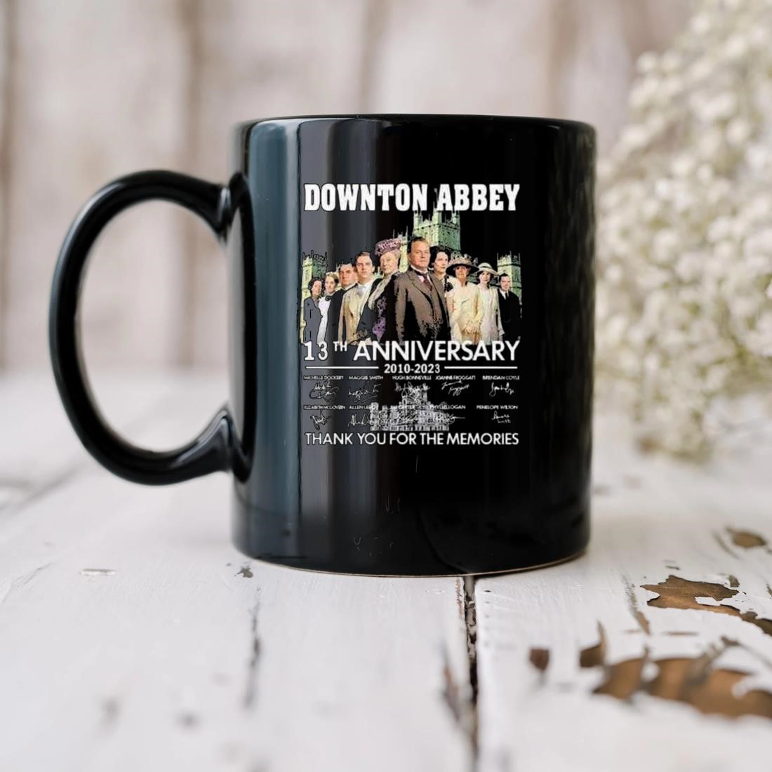 Original Downton Abbey 13th Anniversary 2010 2023 Thank You For The Memories Signature Mug biu.jpg