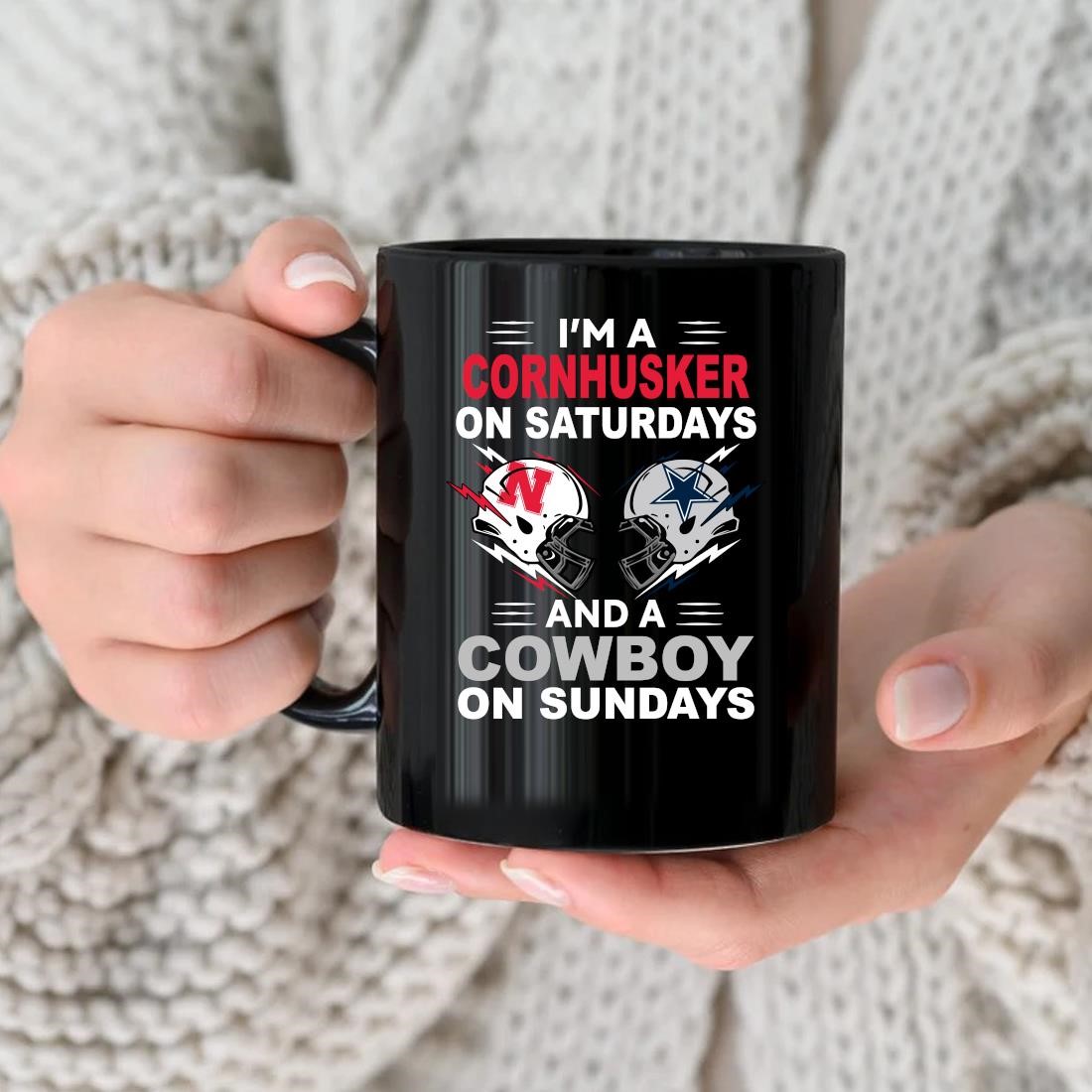 Original I'm A Nebraska Cornhusker On Saturdays And A Dallas Cowboy On Sundays Football 2022 Mug