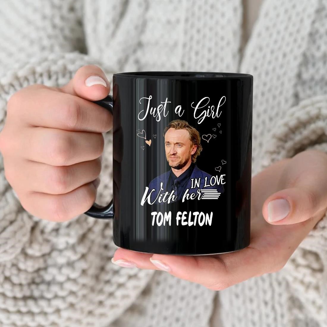 Original Tom Felton Just A Girl With Her In Love Mug