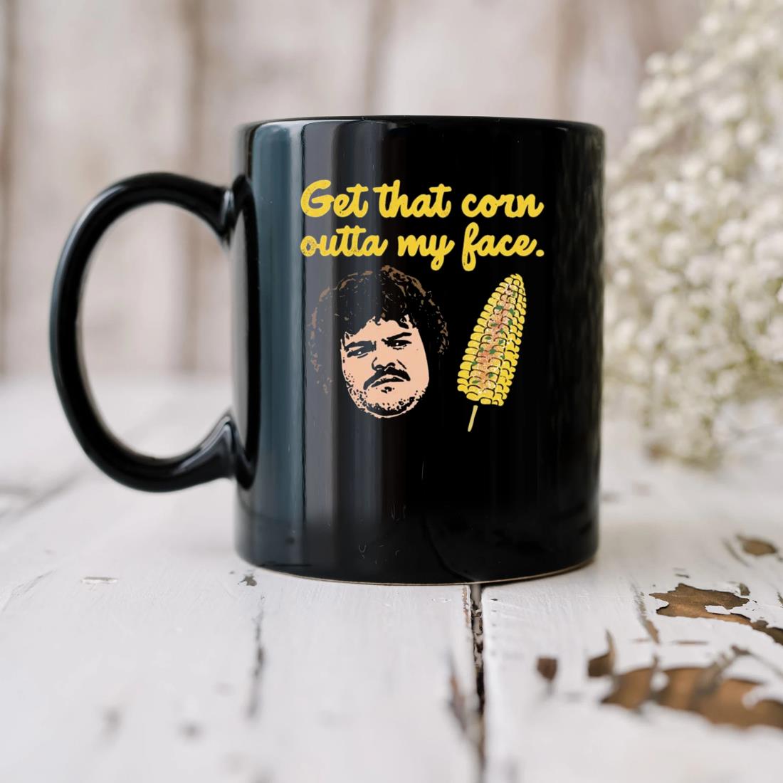 Get That Corn Outta My Face Mug biu