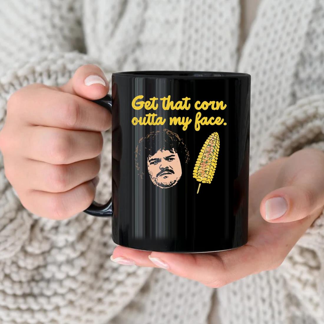 Get That Corn Outta My Face Mug