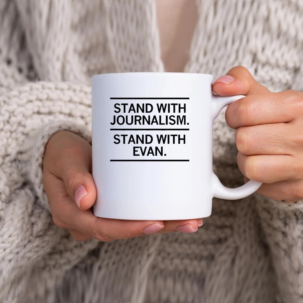 Stand With Journalism. Stand With Evan Mug hhhhh