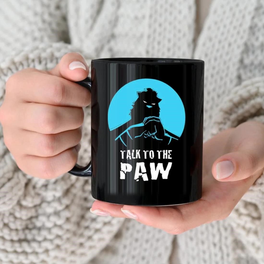 Talk To The Paw Auric Of The Great White North Mug