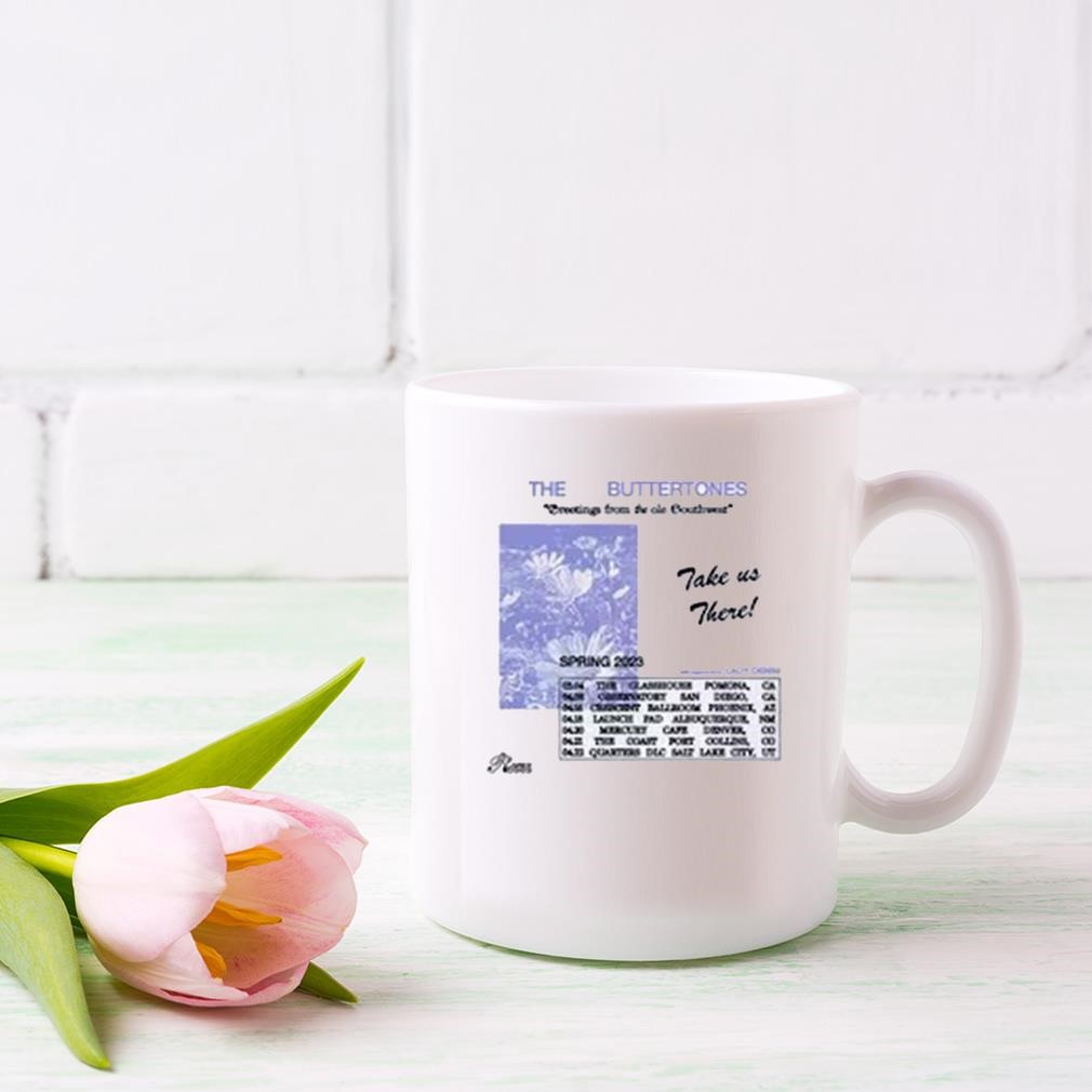 The Buttertones Greetings From The Ole Southwest Take Us There Spring 2023 Mug