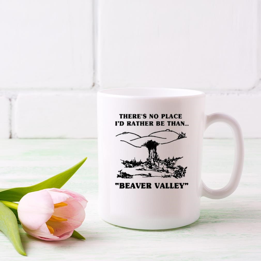 There's No Place I'd Rather Be Than Beaver Valley 2023 Mug