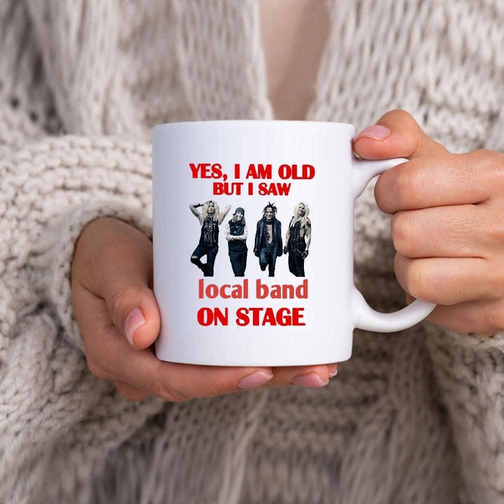 Yes I Am Old But I Saw Local Band On Stage Mug hhhhh.jpg