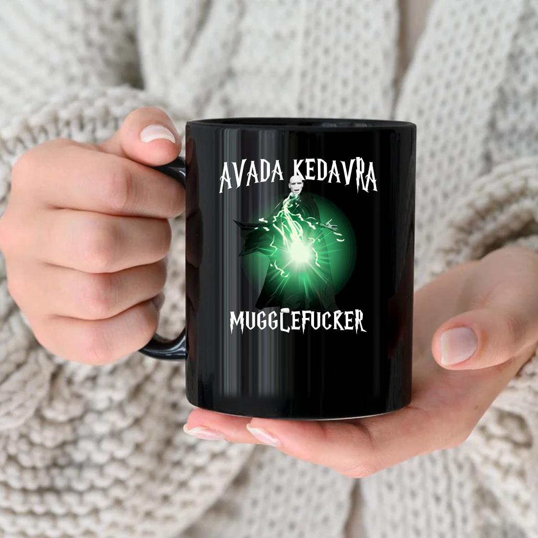 Original Avada Kedavra Mugglefucker Mug