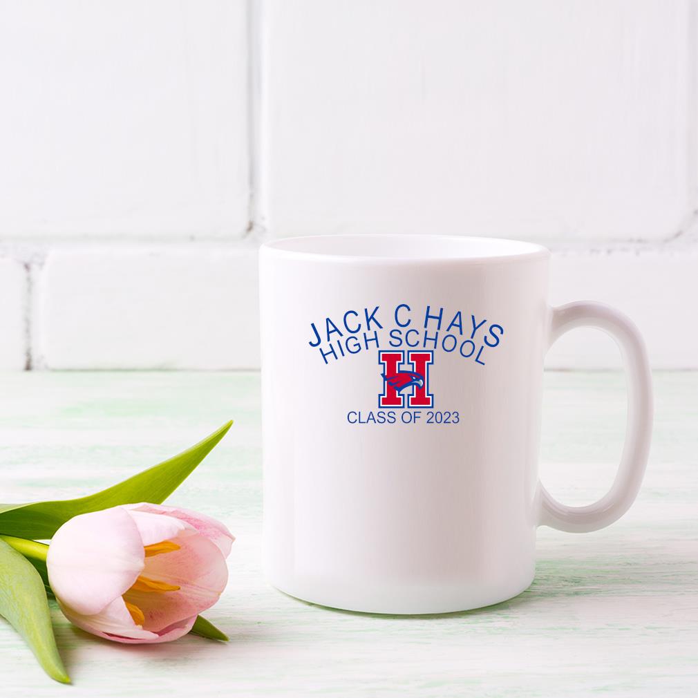 Original Jack C Hays High School Class Of 2023 Mug