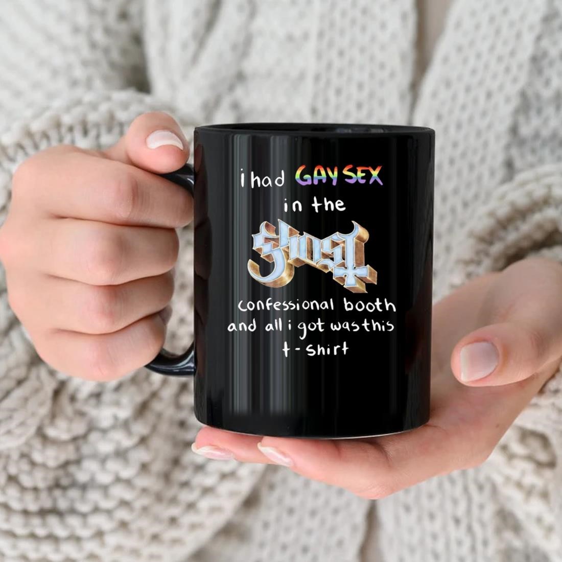 I Had Gay Sex In The Ghost Confessional Booth And All I Got Was This Mug,  hoodie, sweater, long sleeve and tank top