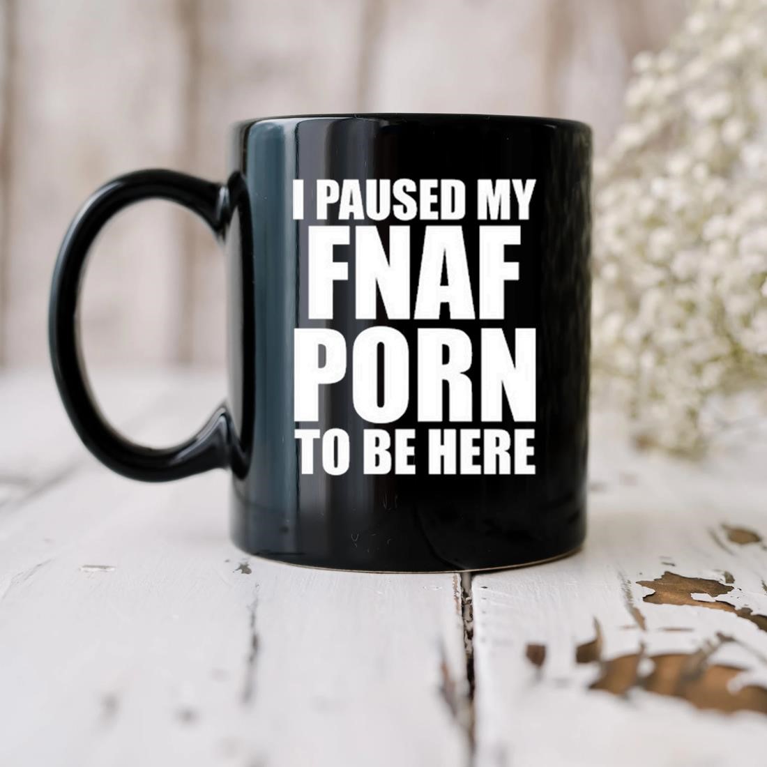 1100px x 1100px - I Paused My Fnal Porn To Be Here Mug, hoodie, sweater, long sleeve and tank  top