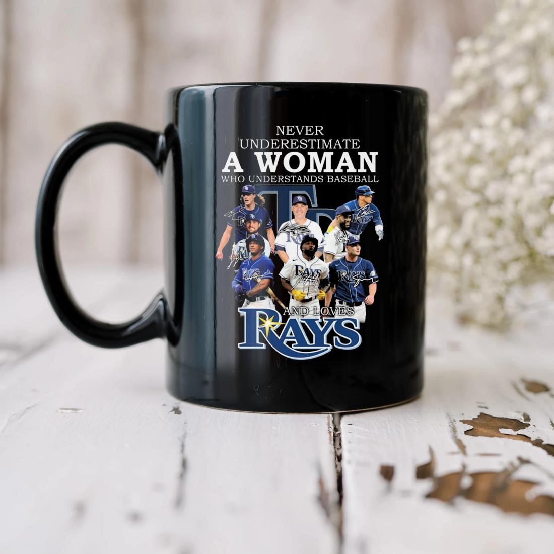 Tampa Bay Rays Never underestimate a woman who understands