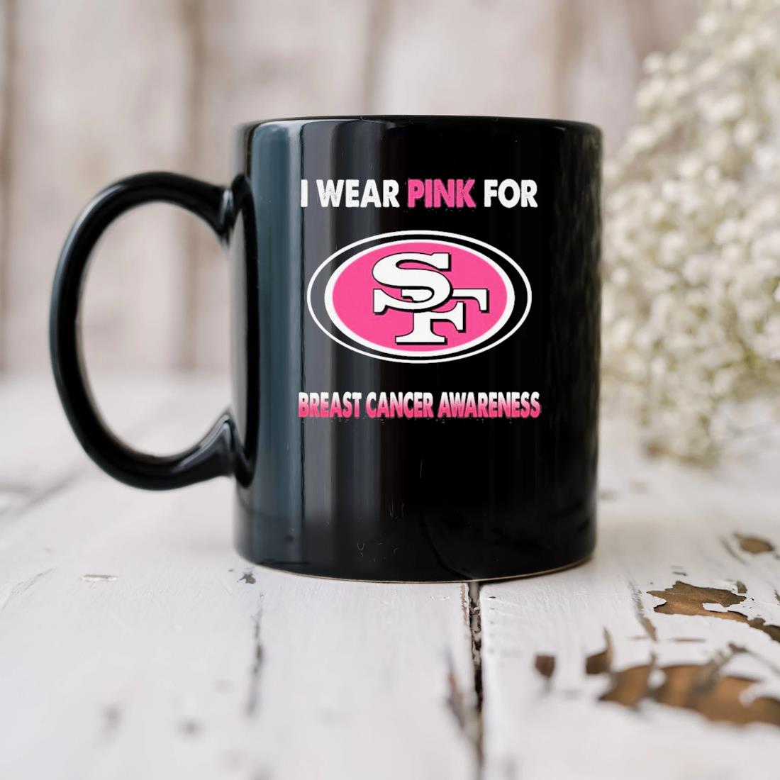 San Francisco 49ers I Wear Pink For Breast Cancer Awareness shirt, hoodie,  sweater, long sleeve and tank top