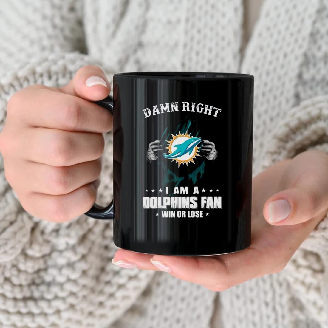 Damn Right I Am A Miami Dolphins Fan Win Or Lose T-shirt,Sweater