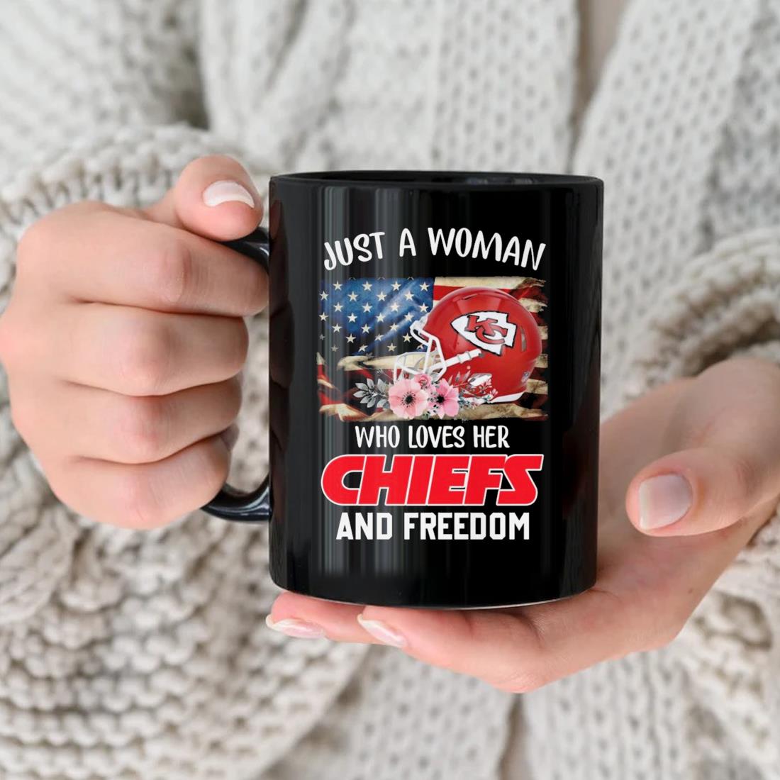 Official just A Women Who Loves Her Chiefs And Freedom Shirt, hoodie,  sweater, long sleeve and tank top