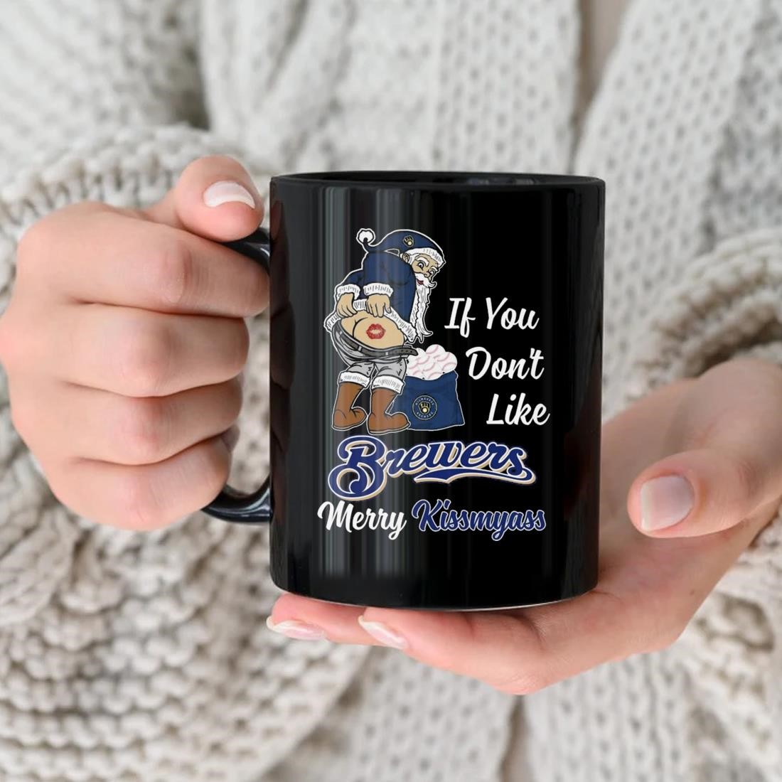 Official if you don't like Brewers merry kissmyass santa christmas