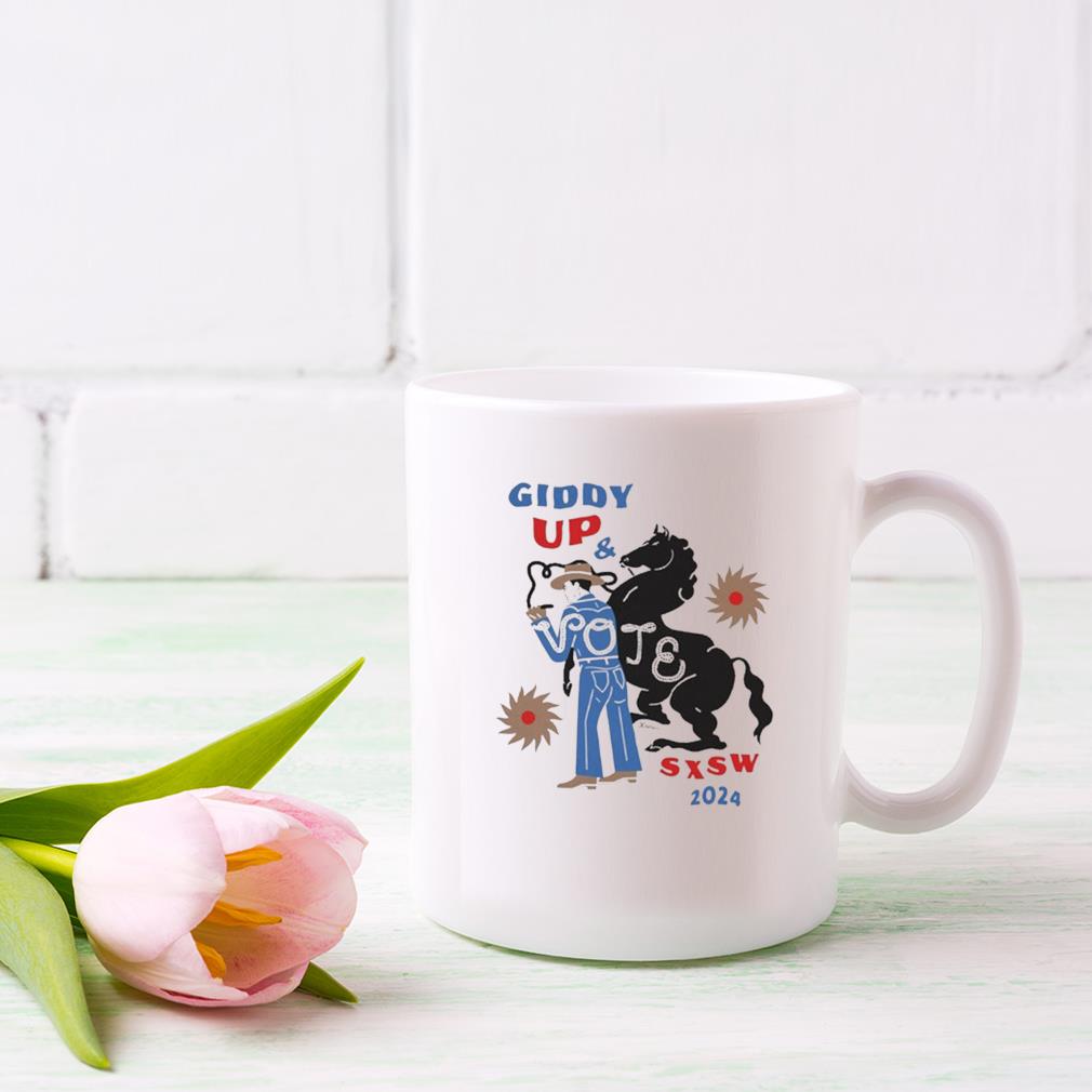 Giddy Up & Vote Sxsw 2024 Mug, hoodie, sweater, long sleeve and tank top