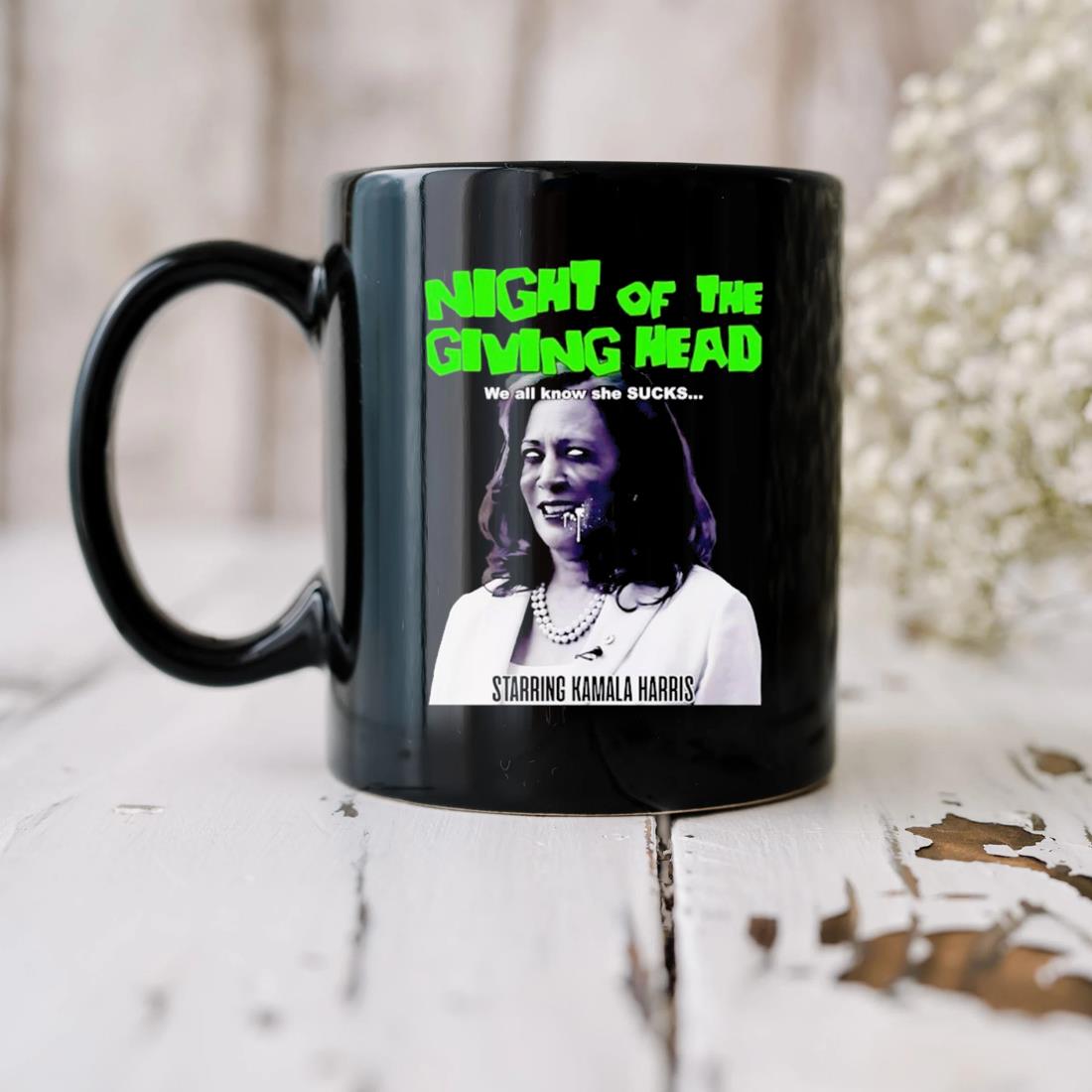 Night Of The Giving Head We All Know She Sucks Starring Kamala Harris Mug,  hoodie, sweater, long sleeve and tank top